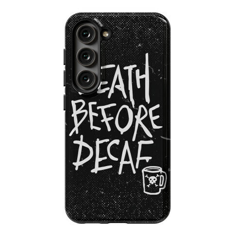 Death Before Decaf Phone Case