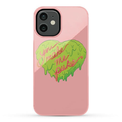 You Make Me Puke - Conversation Hearts Phone Case