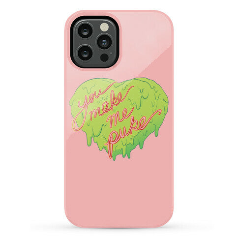 You Make Me Puke - Conversation Hearts Phone Case