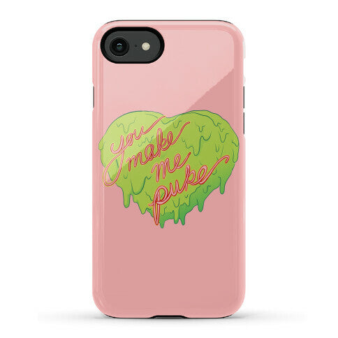 You Make Me Puke - Conversation Hearts Phone Case