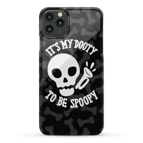 It's My Dooty To Be Spoopy Phone Case