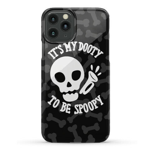 It's My Dooty To Be Spoopy Phone Case
