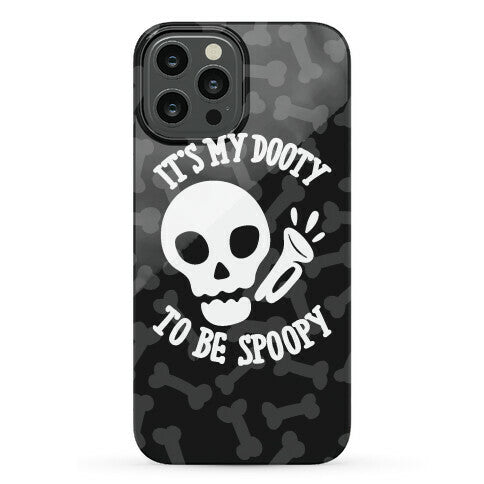 It's My Dooty To Be Spoopy Phone Case