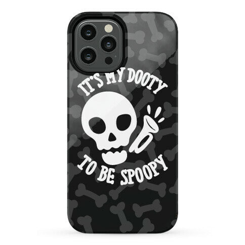 It's My Dooty To Be Spoopy Phone Case