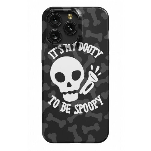 It's My Dooty To Be Spoopy Phone Case