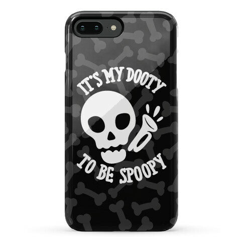It's My Dooty To Be Spoopy Phone Case