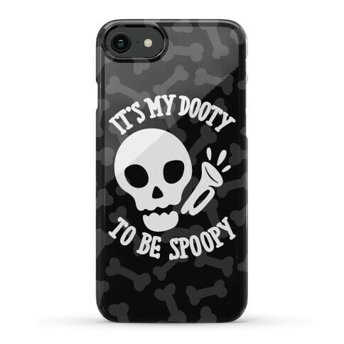 It's My Dooty To Be Spoopy Phone Case