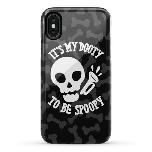 It's My Dooty To Be Spoopy Phone Case