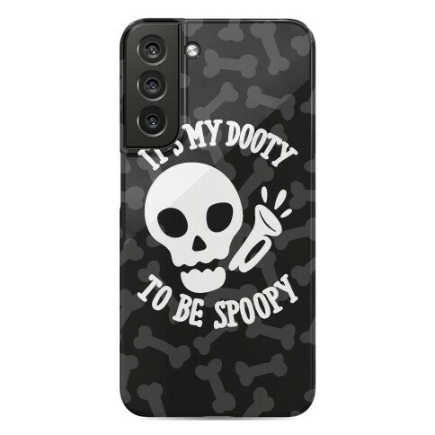 It's My Dooty To Be Spoopy Phone Case