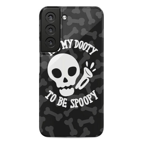 It's My Dooty To Be Spoopy Phone Case
