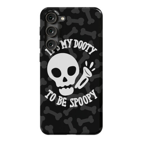 It's My Dooty To Be Spoopy Phone Case