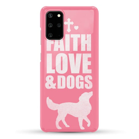 Faith Love & Dogs Phone Case