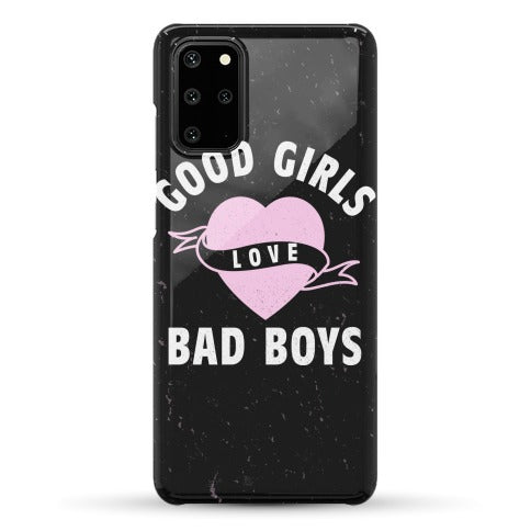 Good Girls Love Bad Boys Phone Case
