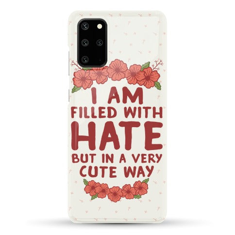 I Am Filled With Hate Phone Case