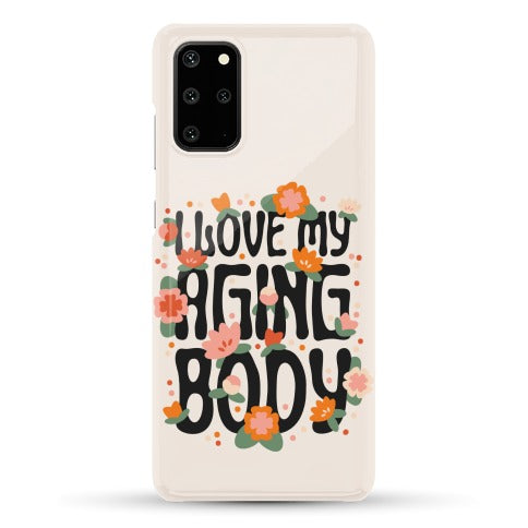 I Love My Aging Body Phone Case