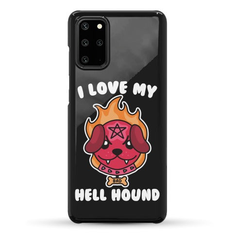 I Love My Hell Hound Phone Case