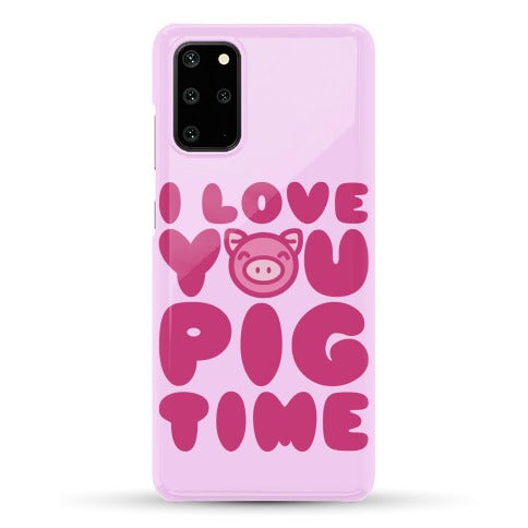 I Love You Pig Time Phone Case