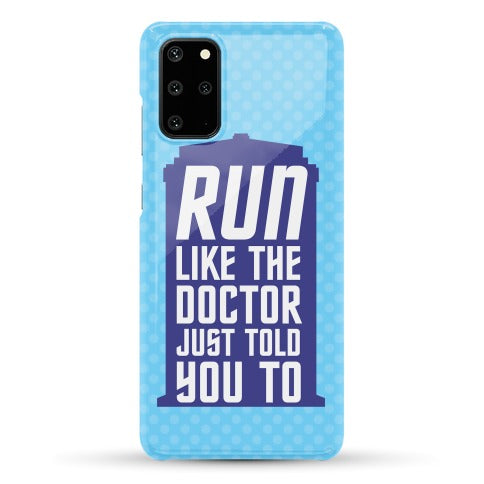 Run Like The Doctor Just Told You To Phone Case