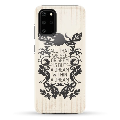 All That We See Or Seem Is But A Dream Within A Dream Phone Case