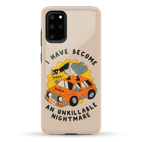 I Have Become An Unkillable Nightmare (Goose On a Car) Phone Case
