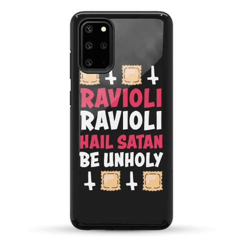 Ravioli Ravioli, Hail Stan, Be Unholy Phone Case