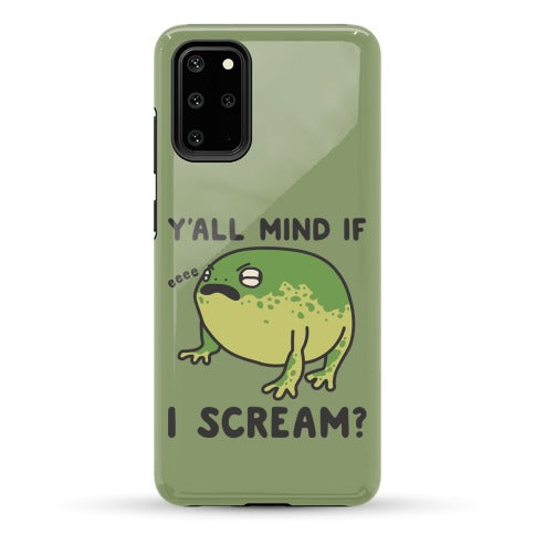 Y'all Mind If I Scream? Frog Phone Case