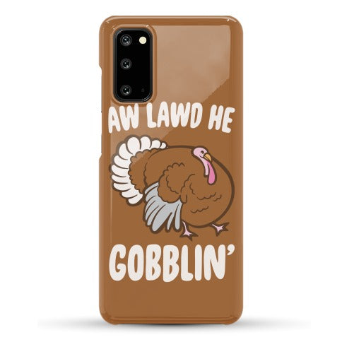 Aw Lawd He Gobblin' Turkey Parody White Print Phone Case