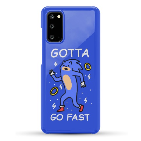 Gotta Go Fast Phone Case
