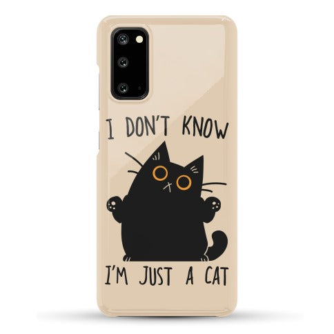 I don't know, I'm just a cat Phone Case