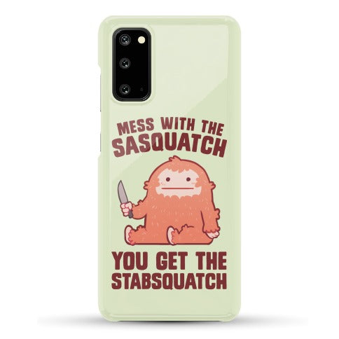 Mess With The Sasquatch, You Get The Stabsquatch Phone Case