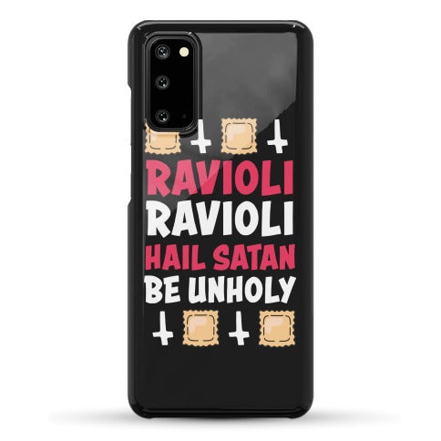 Ravioli Ravioli, Hail Stan, Be Unholy Phone Case