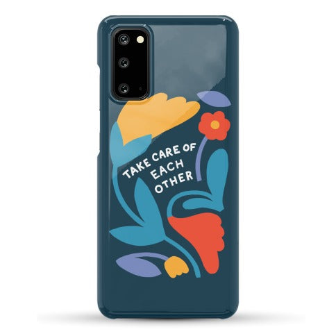 Take Care of Each Other Flowers Phone Case