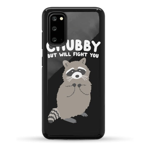 Chubby But I Will Fight You Raccoon Phone Case