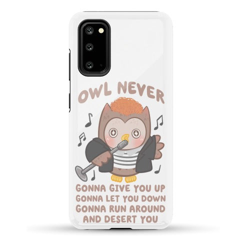 Owl Never Gonna Give You Up Phone Case
