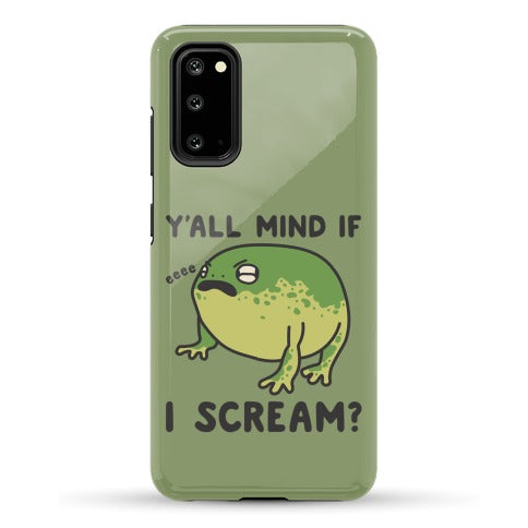 Y'all Mind If I Scream? Frog Phone Case