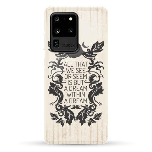 All That We See Or Seem Is But A Dream Within A Dream Phone Case