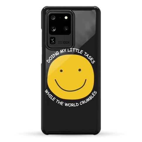 Doing My Little Tasks While The World Crumbles Phone Case