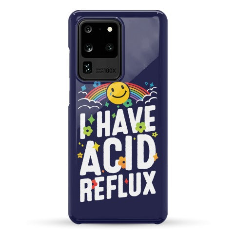 I Have Acid Reflux Phone Case