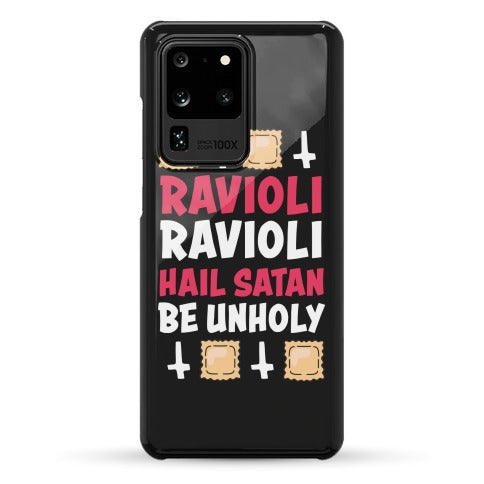 Ravioli Ravioli, Hail Stan, Be Unholy Phone Case