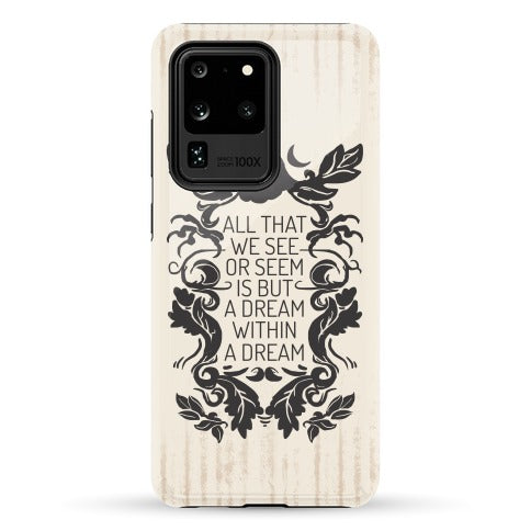 All That We See Or Seem Is But A Dream Within A Dream Phone Case