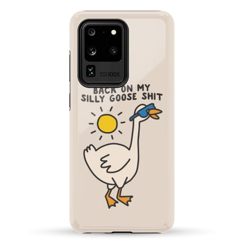 Back On My Silly Goose Shit Phone Case