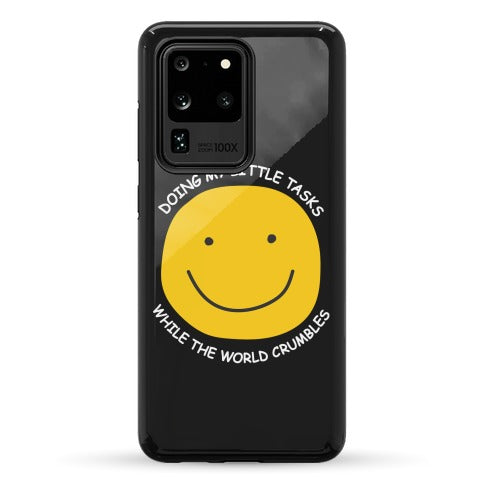 Doing My Little Tasks While The World Crumbles Phone Case