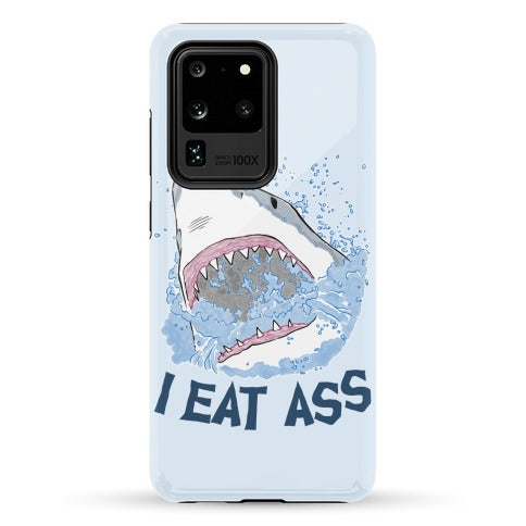 I Eat Ass Shark Phone Case