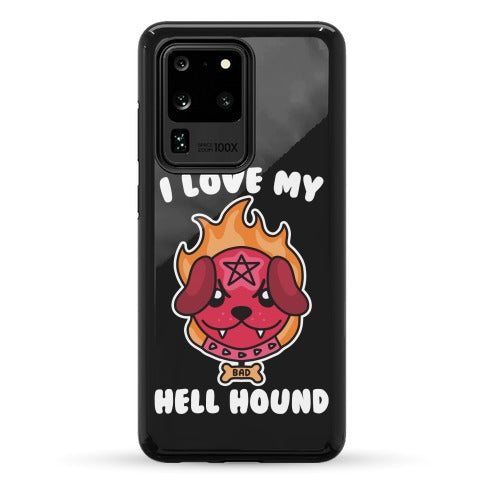 I Love My Hell Hound Phone Case