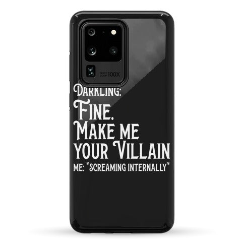 Make Me Your Villain Phone Case
