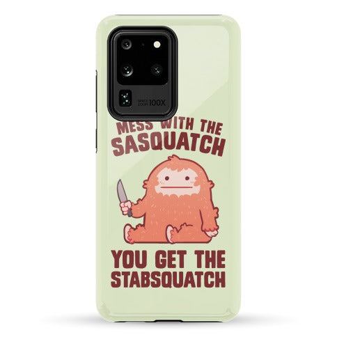 Mess With The Sasquatch, You Get The Stabsquatch Phone Case