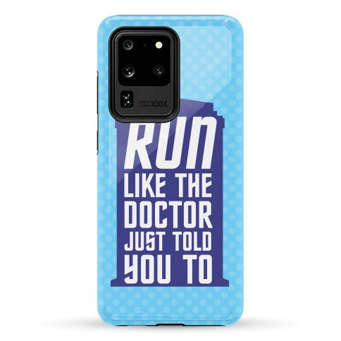 Run Like The Doctor Just Told You To Phone Case