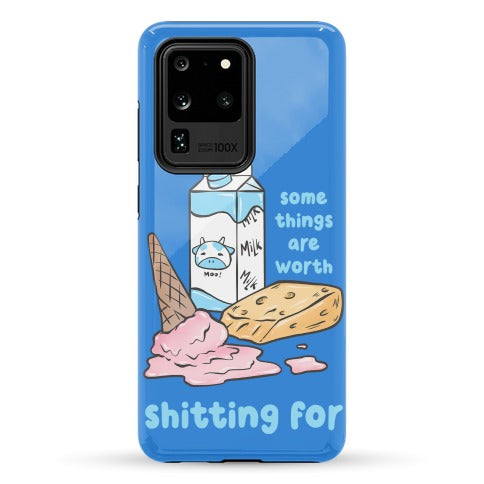 Some Things Are Worth Shitting For Phone Case