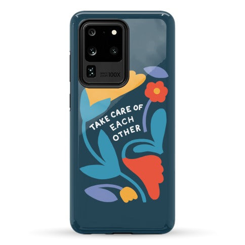 Take Care of Each Other Flowers Phone Case