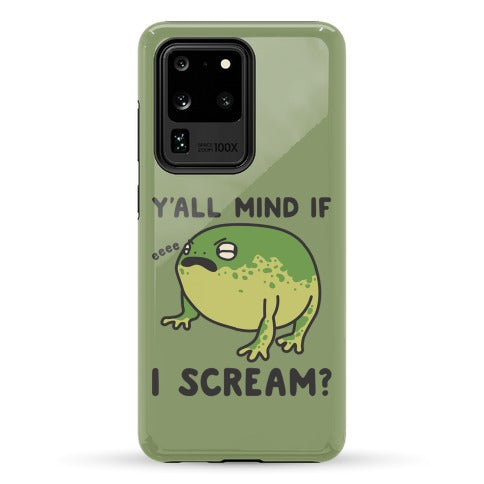Y'all Mind If I Scream? Frog Phone Case